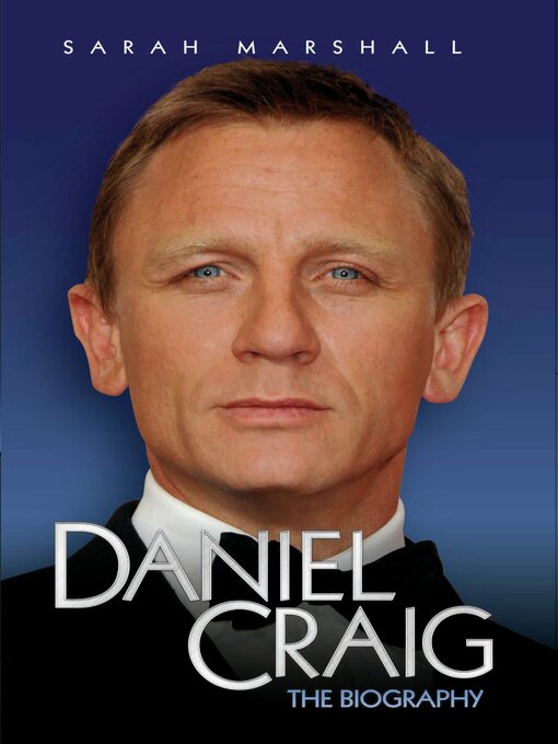 Title details for Daniel Craig--The Biography by Sarah Marshall - Available